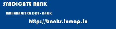 SYNDICATE BANK  MAHARASHTRA DIST - NASIK    banks information 